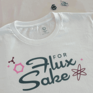 For Flux Sake T-Shirt - Original Logo